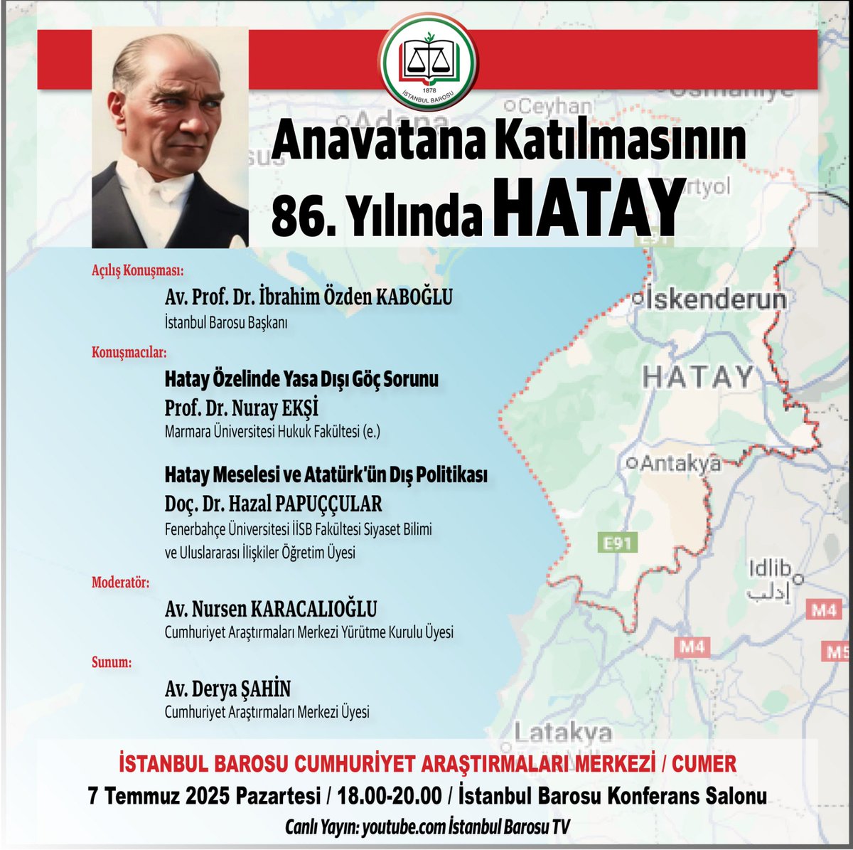 ANAVATANA KATILMASININ 86. YILINDA HATAY

📅 Tarih: 7 Temmuz 2025
⏰ Saat: 18.00 - 20.00
📍 Yer: İstanbul Barosu Konferans Salonu