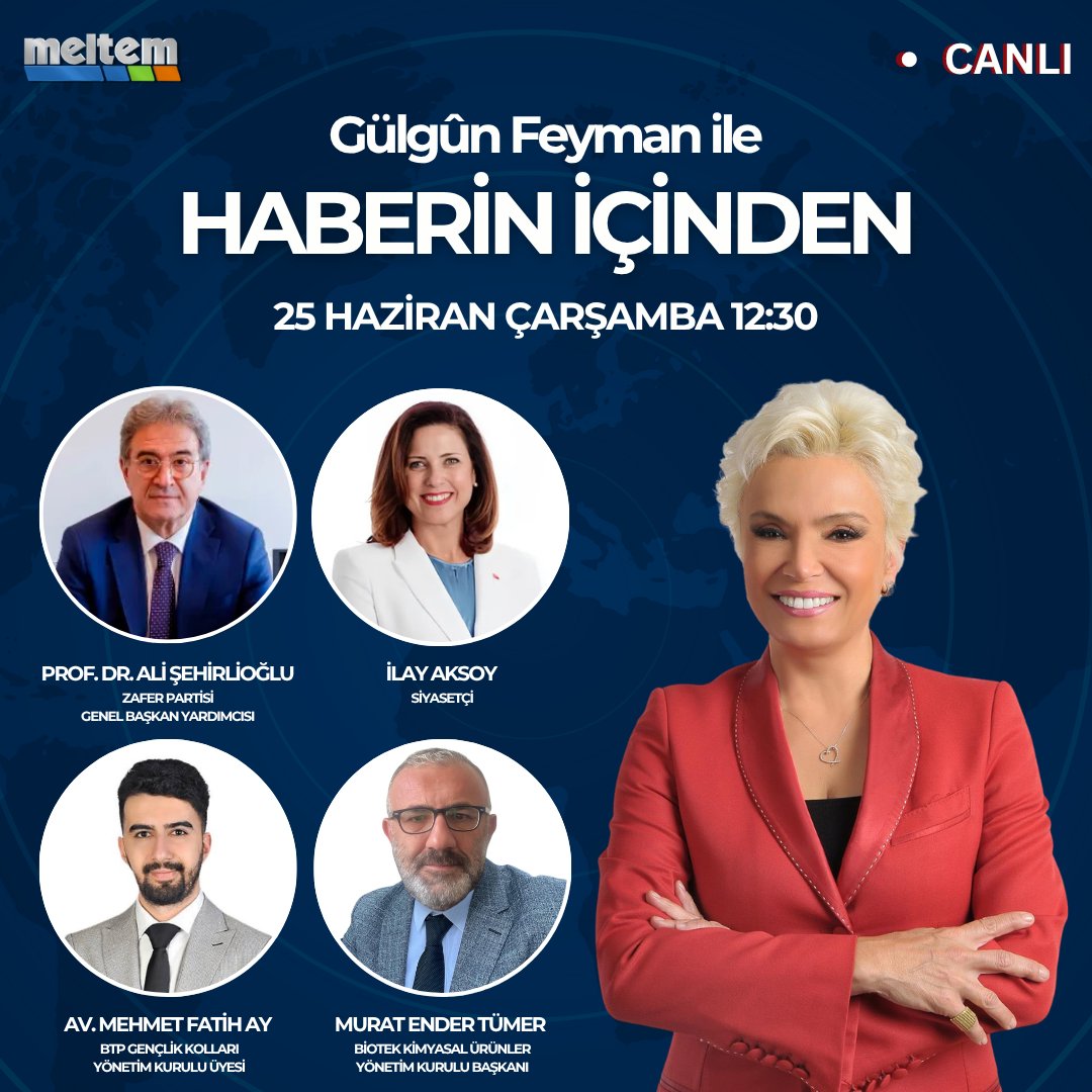 📢 #GülgûnFeyman’ın sunduğu #Haberinİçinden programı, bugün 🕑 saat 12:30’da #MeltemTV’de! 📺

Programın Konukları:
➡️ Prof. Dr. Ali Şehirlioğlu (Zafer Partisi Genel Başkan Yardımcısı)
➡️ İlay Aksoy (Siyasetçi)
➡️ Av. Mehmet Fatih Ay (BTP Gençlik Kolları Yönetim Kurulu Üyesi)
➡️