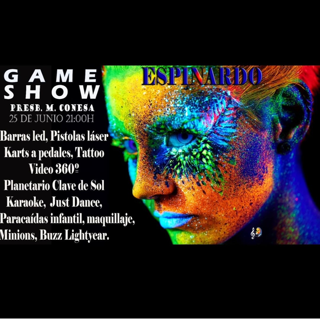 🎉VIVE LAS FIESTAS DE ESPINARDO🎉

25 de Junio a las 21:00
🎯GAME SHOW - Karaoke, Karts, Barras Led, Tattoo, Planetario, Just Dance, etc….

📍Recinto de Fiestas: Jardín Presbítero Miguel Conesa

#EspinardoEnFiestas