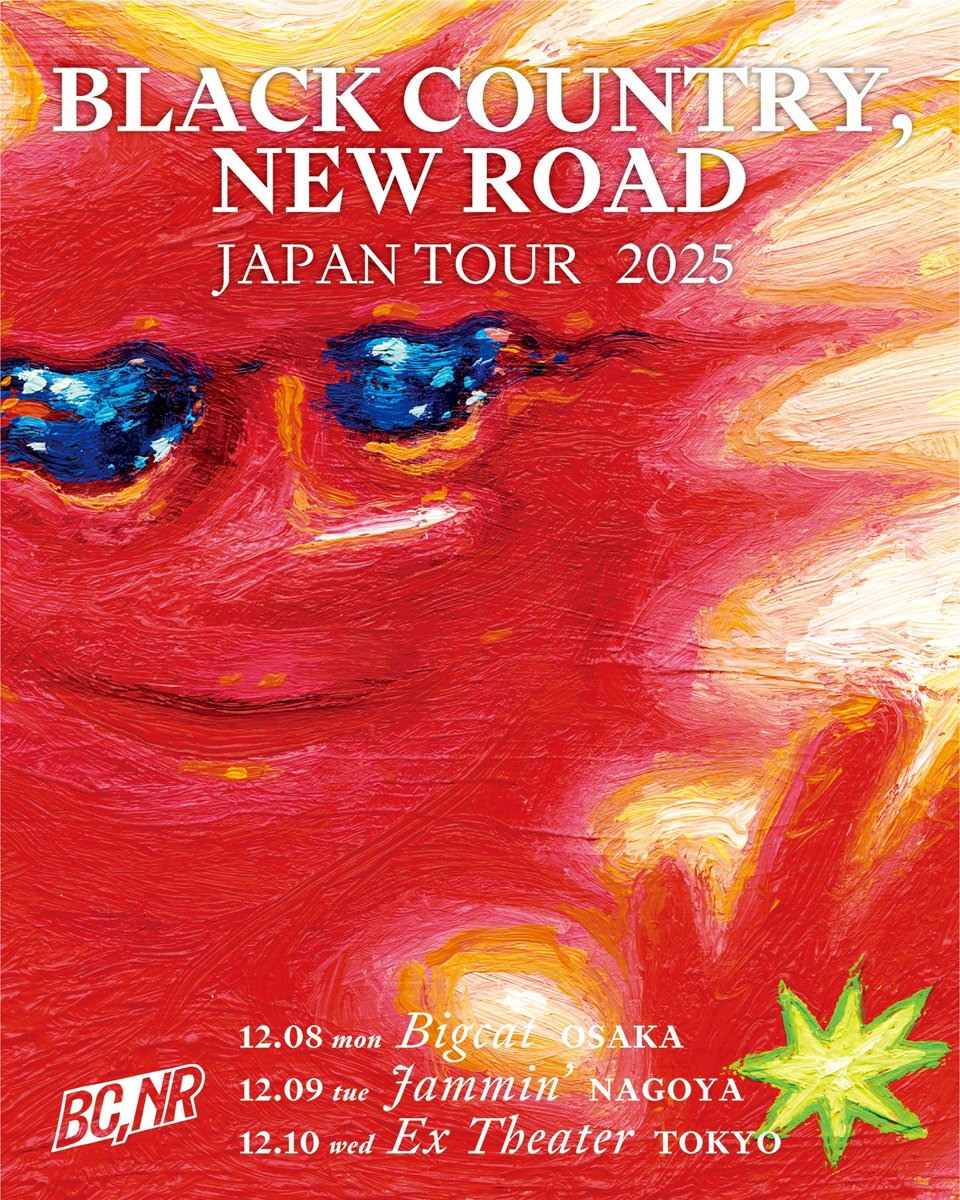 ✷ Black Country, New Road Japan Tour 2025

12/8(月)大阪 BIGCAT
12/9(火) 名古屋 JAMMIN’
12/10(水) 東京 EX THEATER
linktr.ee/bcnr2025jpn

儚さと力強さが共存する唯一無二のアンサンブルで、高い評価と人気を誇るブラック・カントリー・ニュー・ロード！
ツアーチケット発売中！