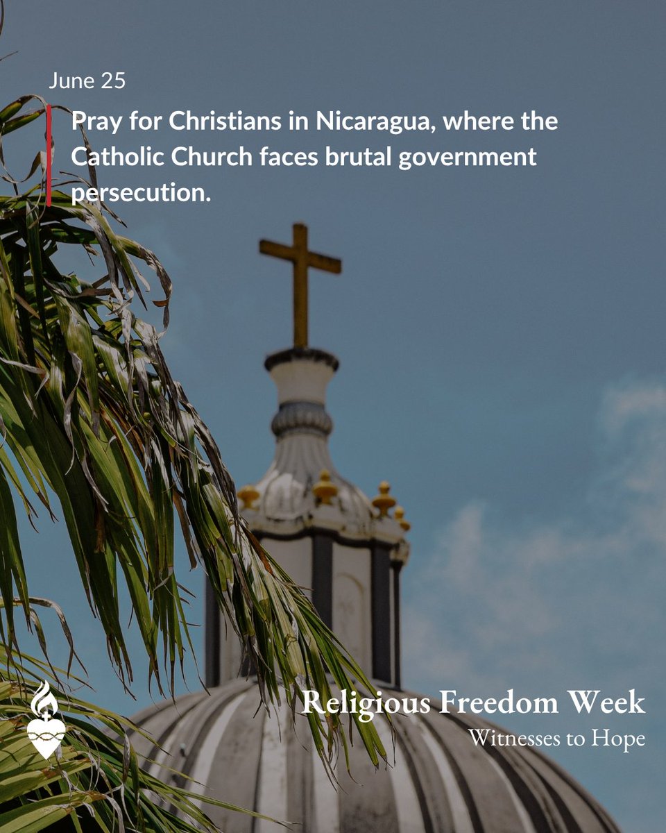 Pray for Christians in Nicaragua, where the Catholic Church faces brutal government persecution.

Find out more about Religious Freedom Week at: ow.ly/tMVB50Wempk