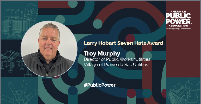 Congratulations to Troy Murphy, Director of Public Works, Village of Prairie du Sac, WI, recipient of APPA’s Larry Hobart Seven Hats Award. This award recognizes managers of small utilities serving fewer than 2,500 meters who assume multiple roles. ow.ly/ORS450W9c93