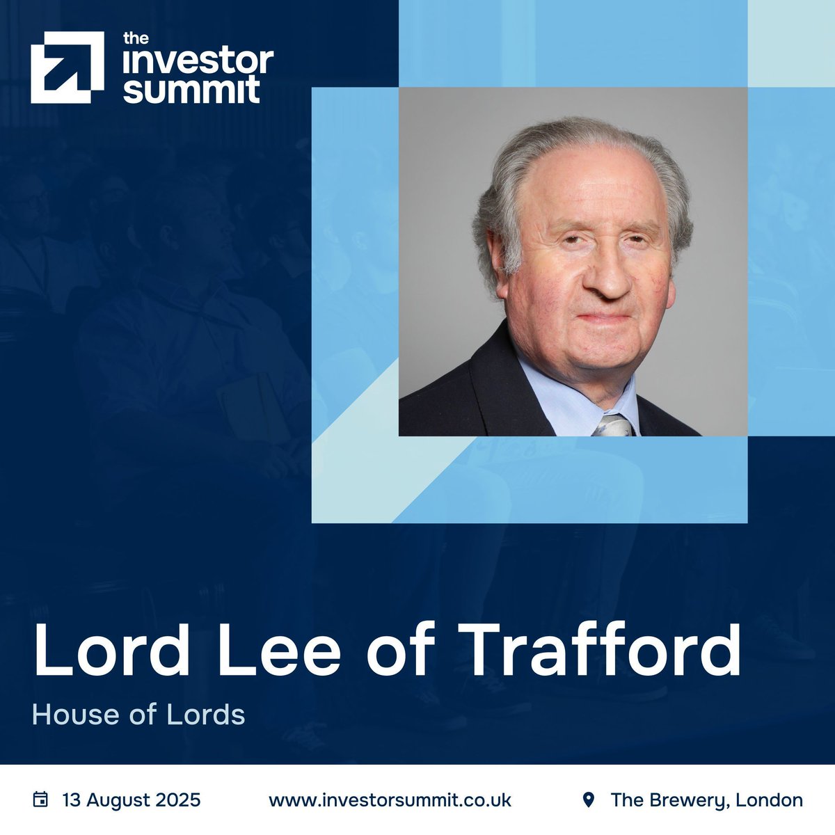 Announcing: Lord Lee of Trafford will be giving the welcome speech at The Investor Summit!

A veteran investor and member of the House of Lords, Lord Lee was the UK’s first ISA millionaire and has spent decades championing long-term, private investment. His columns in the