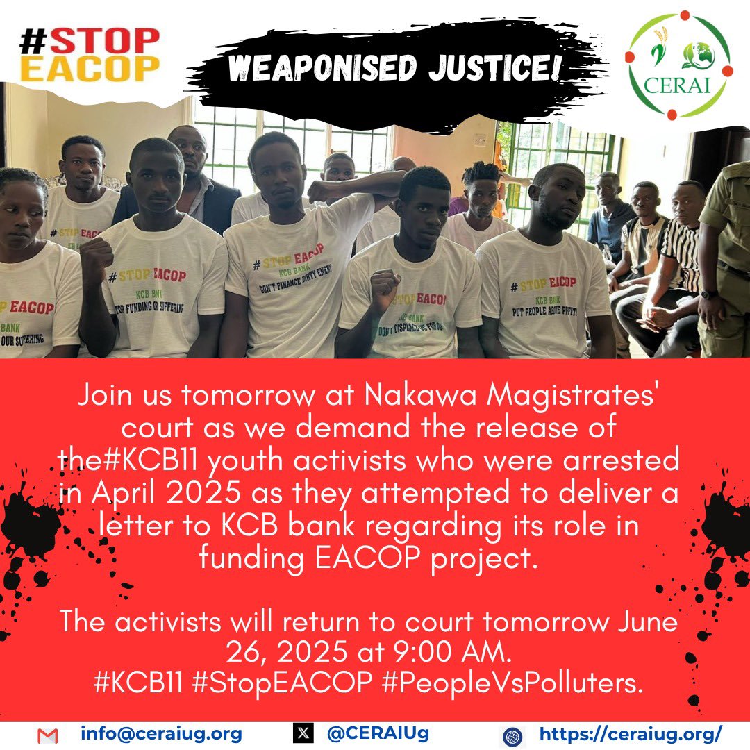 Centre for Environmental Research and Agriculture (@ceraiug) on Twitter photo 🚨Tomorrow join us at Nakawa Magistrates court as we stand in solidarity with the #KCB11 youth activists who were arrested at <a href="/kcbbankug/">KCB BANK UGANDA</a> Kampala in April attempting to deliver a letter calling KCB bank to withdraw from EACOP.
🚨They will return to court tomorrow June 26,2025. 🚨Tomorrow join us at Nakawa Magistrates court as we stand in solidarity with the #KCB11 youth activists who were arrested at <a href="/kcbbankug/">KCB BANK UGANDA</a> Kampala in April attempting to deliver a letter calling KCB bank to withdraw from EACOP.
🚨They will return to court tomorrow June 26,2025.