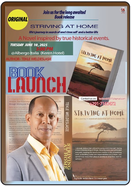 Book Review - “Striving at Home”: A Powerful Memoir of #Eritrean Identity and Resilience; by Yishak Yared

There is visible resurgence, in this particular period, of Memoirs and novels, mostly in local languages, on Eritrea's epic struggle for national liberation that was