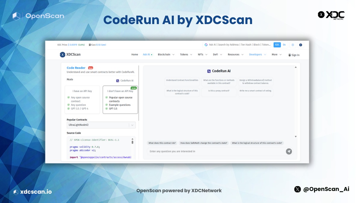 OpenScan_Ai's tweet image. CodeRun AI by XDCScan, powered by @OpenScan_Ai, streamlines smart contract analysis:
 🔍Auto analysis
 🧠Natural language insights
  ❓Q&amp;amp;A on logic
 📜Supports popular contracts

🔗xdcscan.io/AI

Boost dev efficiency!

#SmartContracts #blockchain #CodeRunAI #XDCNetwork
