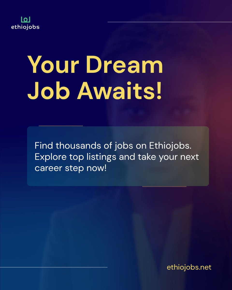 Explore new paths, start applying now!

#Ethiojobs