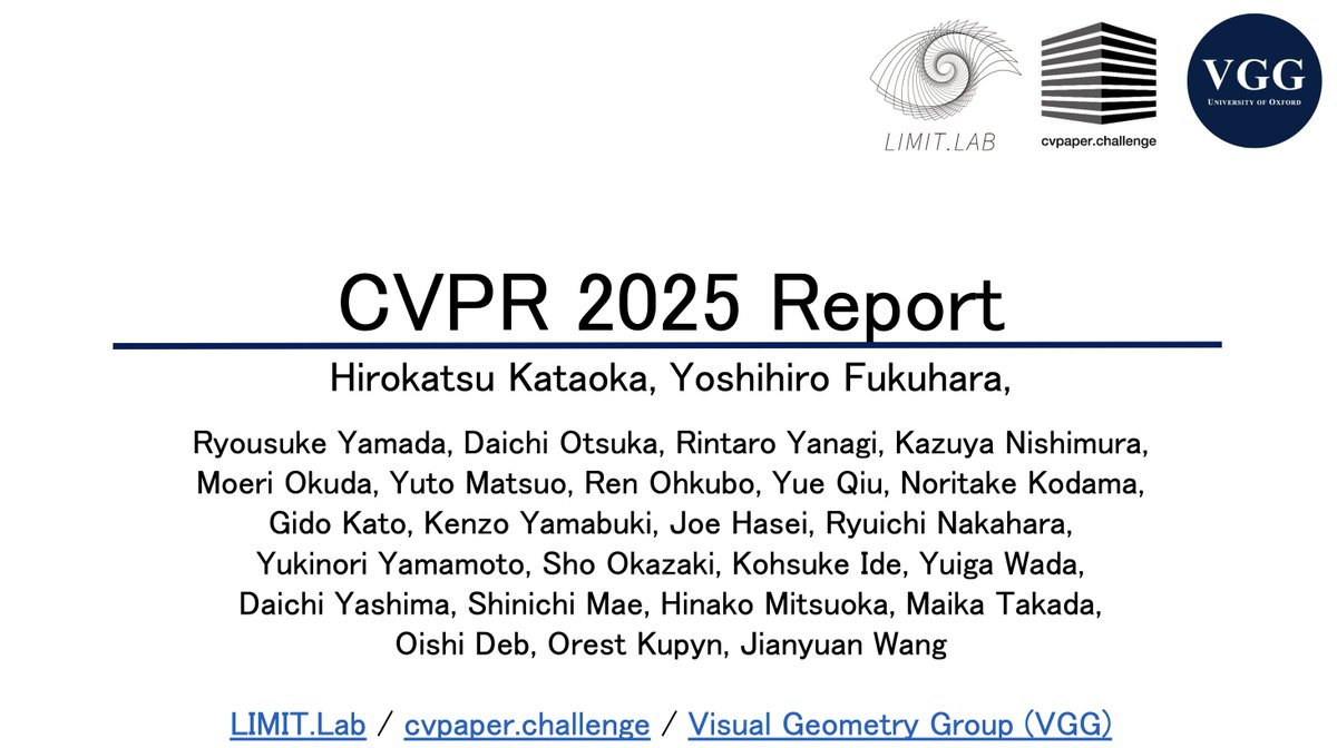 The CVPR 2025 Report has been updated!
hirokatsukataoka.net/temp/presen/25…

Compiled during CVPR in collaboration with LIMIT.Lab, cvpaper.challenge, and Visual Geometry Group (VGG), this report offers meta insights into the trends and tendencies observed at this year’s conference.

#CVPR2025