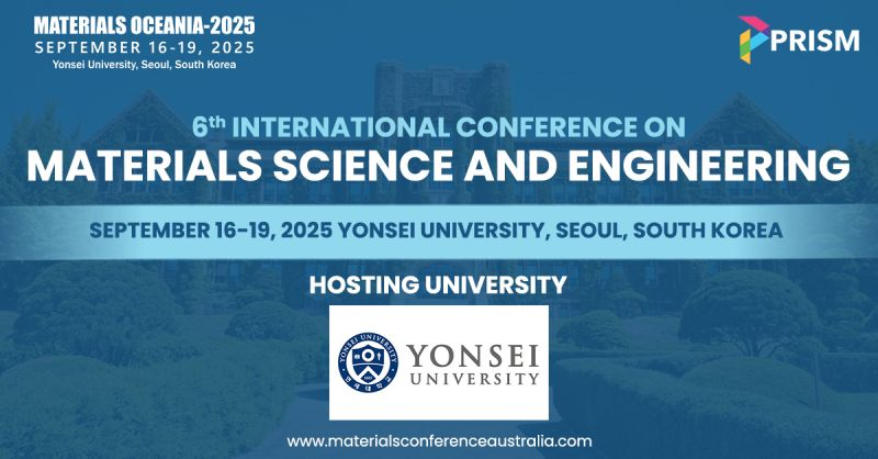 materialoceania's tweet photo. 🌍 Exciting Announcement! 🌍 https://t.co/1YTqwYqUtp

We are thrilled to unveil the 6th International Conference on Materials Science and Engineering – Materials Oceania 2025, happening from September 16-19, 2025, at Yonsei University, Seoul, South Korea!

#MaterialsScience https://t.co/LVeygCtsG2
