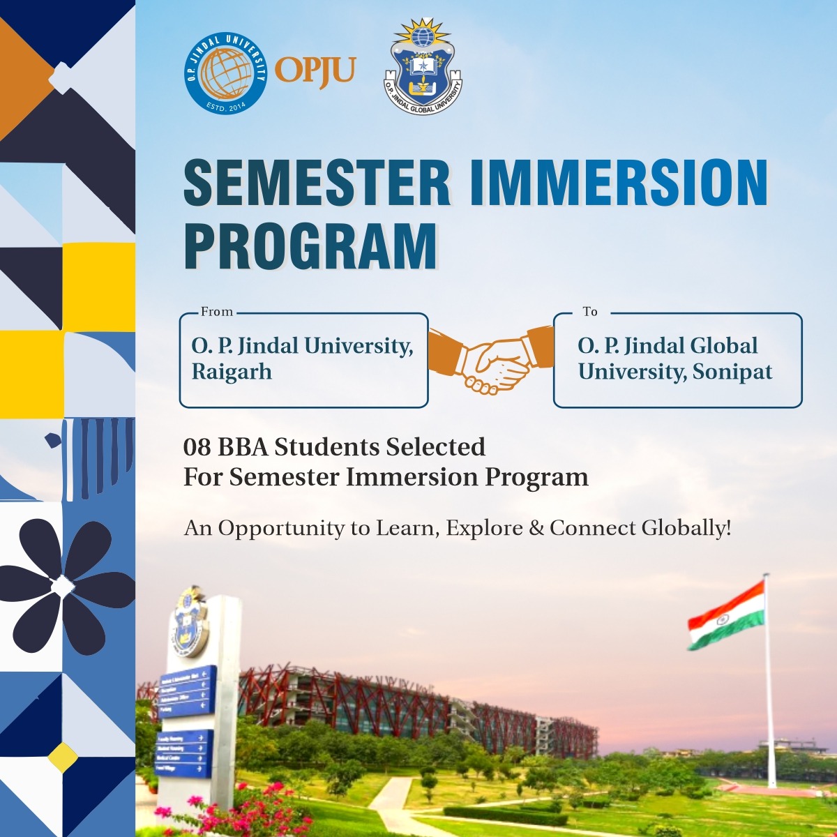 OPJUniversity's tweet photo. 🎓We are delighted to announce that 8 of our BBA students have been selected for the Semester Immersion Program at @JindalGlobalUNI.
As part of this academic exchange, they will complete Semester V at this prestigious institution, gaining rich academic insights and cross-cultural exposure.

Wishing them all the best as they embark on this transformative journey! 🌍📚

@MPNaveenJindal @ShalluJindal_ 
@DrRDPatidar @JindalFndn 

#StudentSuccess #ImmersionProgram #GlobalLearning #OPJU #JGU #BBA #AcademicExchange