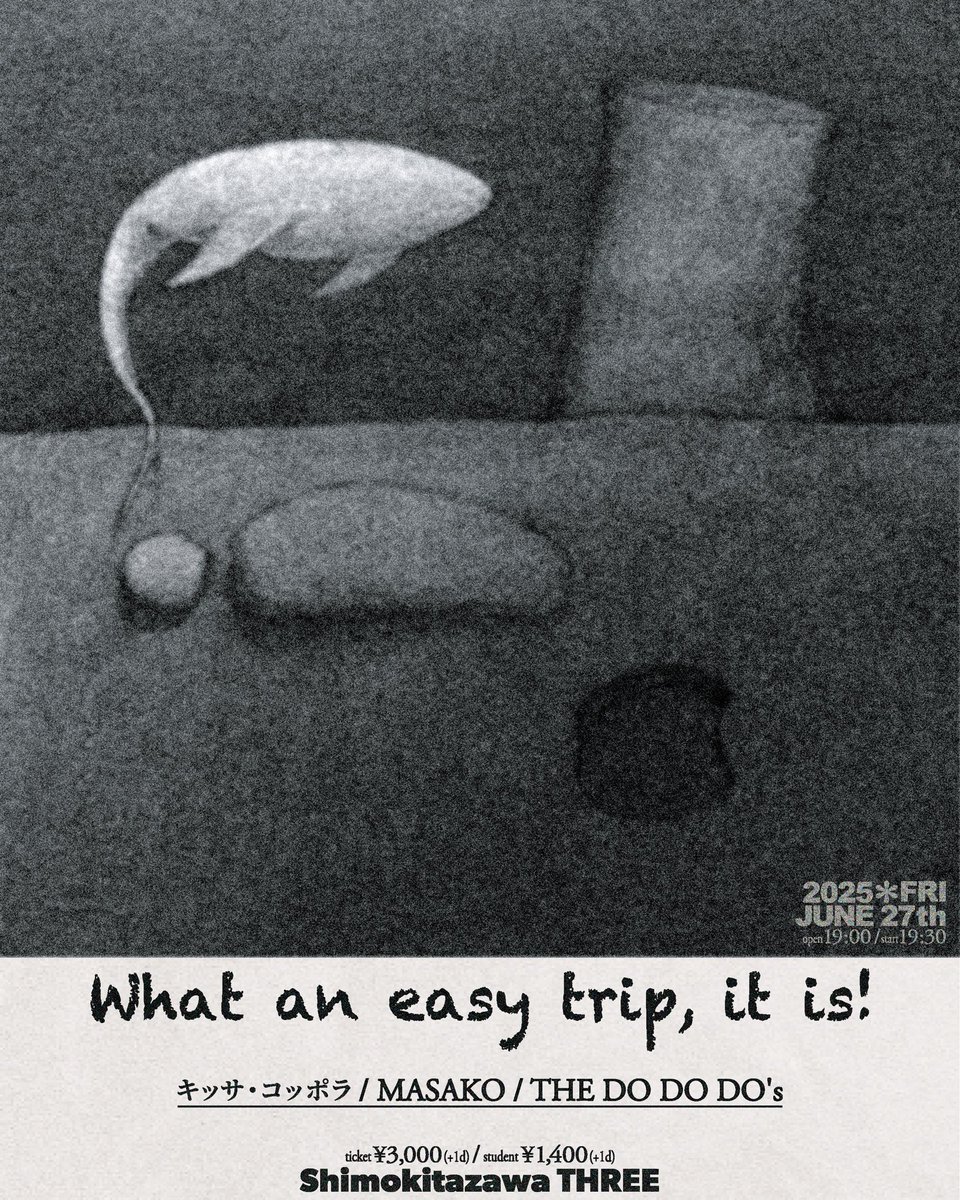 THEDODODOs's tweet photo. 【🚀明後日🚀】

6/27(金) 下北沢THREE

キッサ・コッポラpre.
『What an easy trip, it is!』

【open/start】
19:00/19:30

【一般/学割】
¥3,000+1D/¥1,400+1D

【出演】
キッサ・コッポラ
MASAKO
THE DO DO DO‘s

19:30より出演！
Sup🥁@sinsinAOku 

【ticket↓】
https://t.co/KqAuPc7igH https://t.co/SSFt7PSdKc