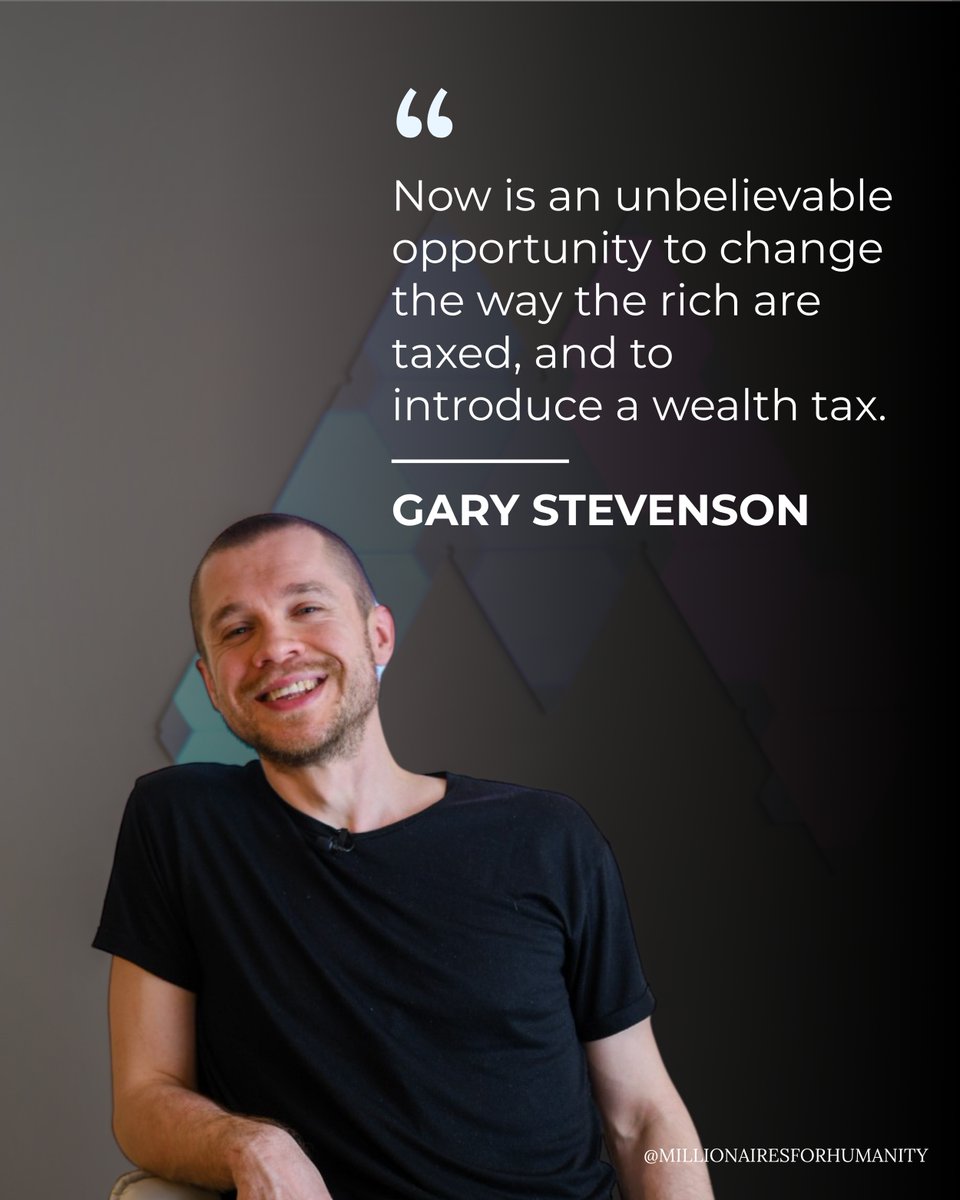 Millionaires for Humanity (@mills4humanity) on Twitter photo "Now is an unbelievable opportunity to change the way the rich are taxed, and to introduce a wealth tax."
Wise words from our member, economist and legend Gary Stevenson (<a href="/garyseconomics/">Gary Stevenson</a>).
Follow us and join the fight for a fairer world.
#TaxTheRich #MillionairesForHumanity "Now is an unbelievable opportunity to change the way the rich are taxed, and to introduce a wealth tax."
Wise words from our member, economist and legend Gary Stevenson (<a href="/garyseconomics/">Gary Stevenson</a>).
Follow us and join the fight for a fairer world.
#TaxTheRich #MillionairesForHumanity