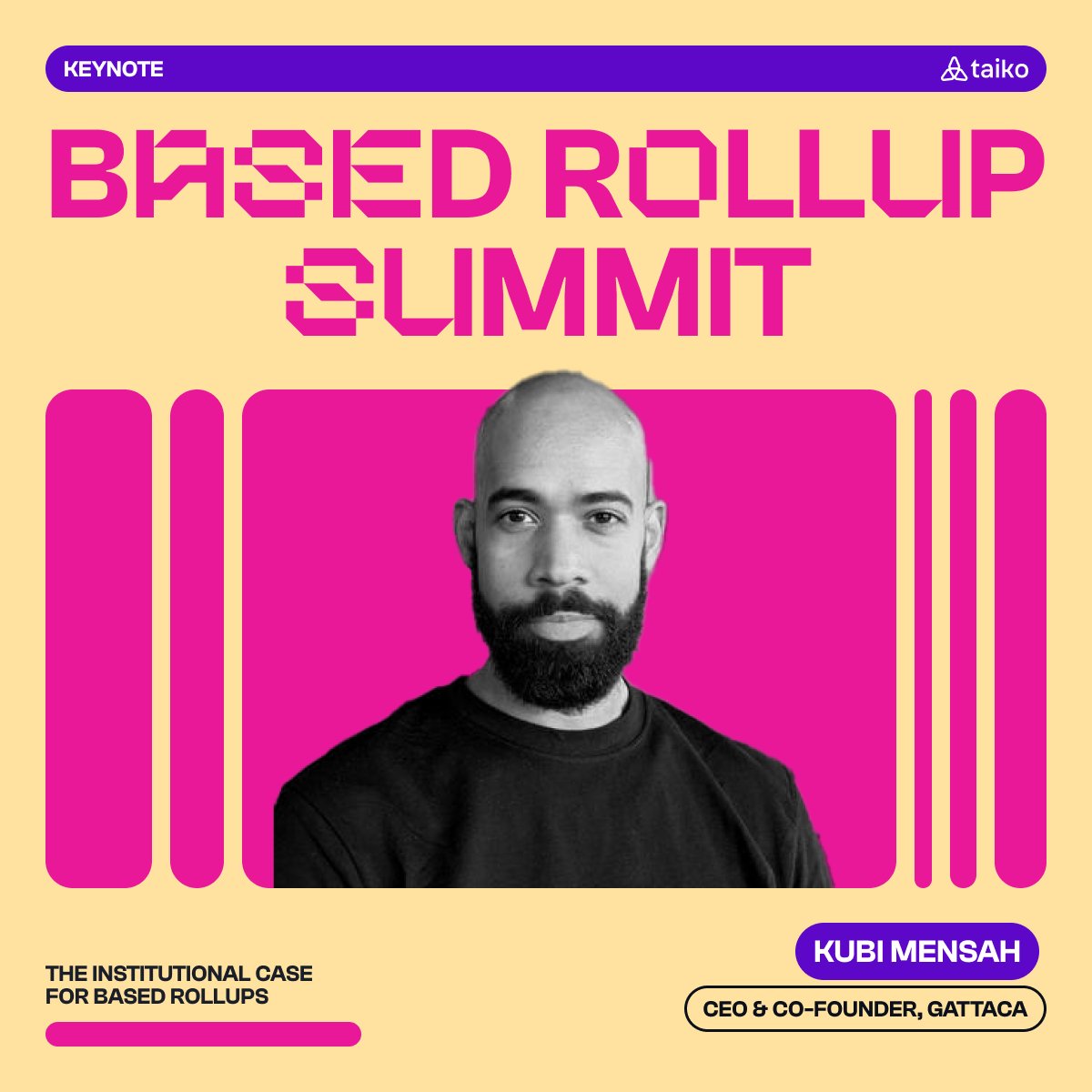 CEO and Co-founder of <a href="/gattacahq/">Gattaca</a>, <a href="/kubimensah/">Kubi Mensah</a>, will also take the stage for a keynote.
"The Institutional Case for Based Rollups"

11/