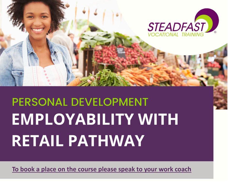 Our Level 1 Retail Employability Pathway is a FREE short course designed to help you gain the skills, confidence, and support to enter one of the UK’s most in-demand sectors.

📩 Ready to join?
Speak to your Work Coach or message us on upskill@steadfasttraining.co.uk