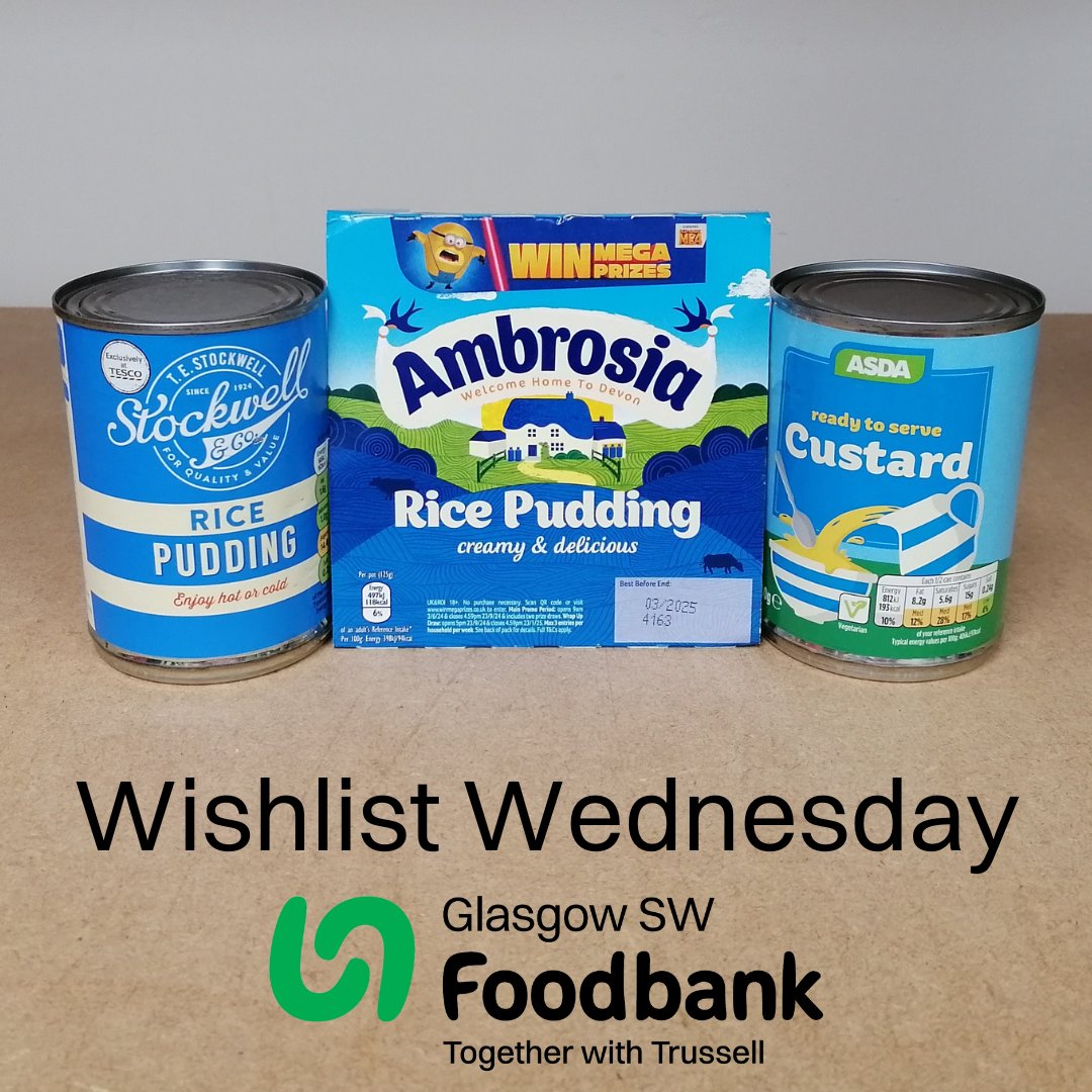 It's Wishlist Wednesday! This week we are short of custard and rice pudding and would love your help to replenish our stocks.  

If you'd like to donate financially instead please visit our website glasgowsw.foodbank.org.uk Thank you for your help and support 💚