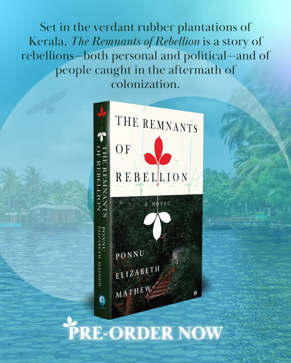 AlephBookCo's tweet image. Set against the lush backdrop of Kerala’s rubber plantations, The Remnants of Rebellion by Ponnu Elizabeth Mathew weaves together the intimate struggles of individuals and the sweeping tides of political uprising. It is a powerful exploration of lives forever changed by the…