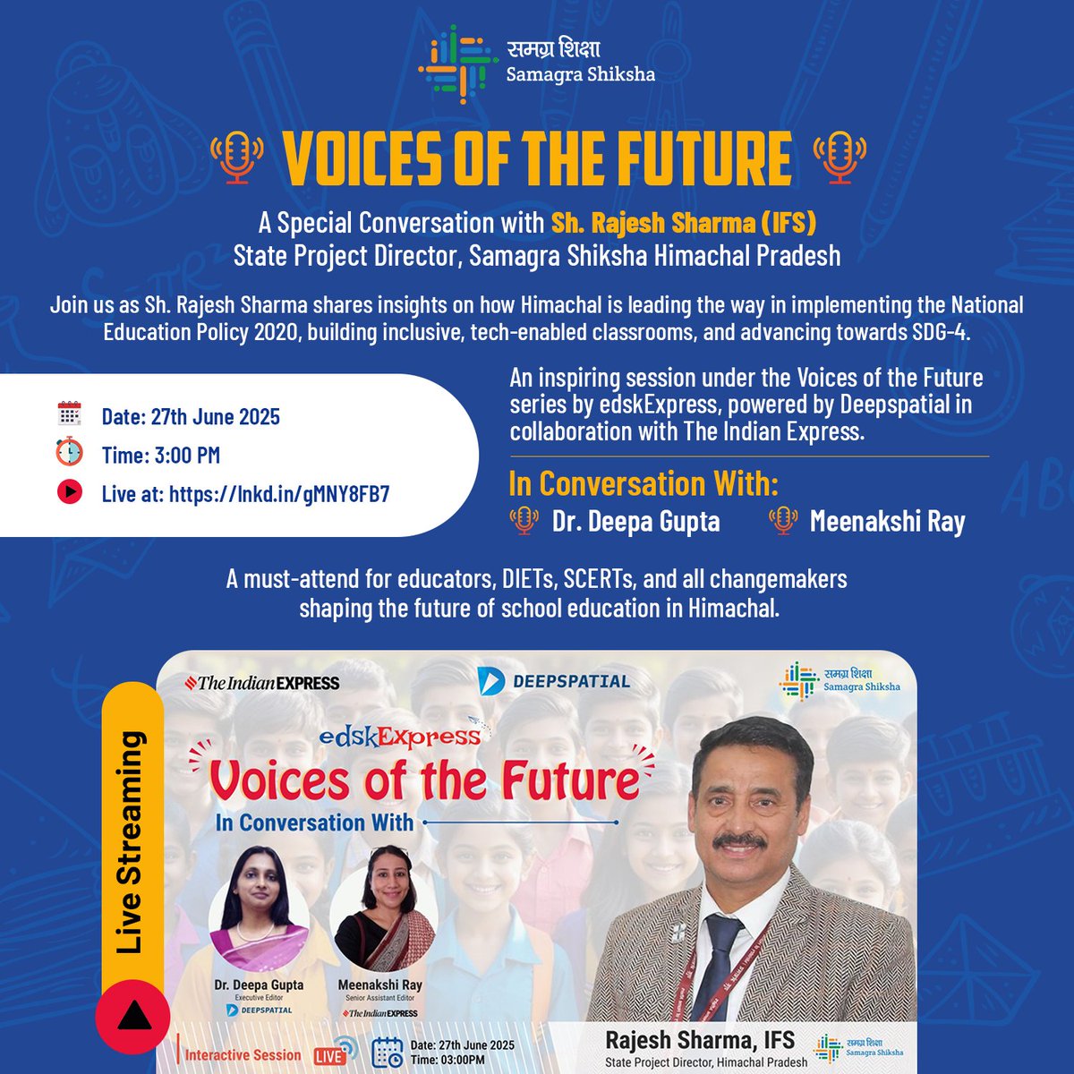 🎙️ Himachal's Vision for Future-Ready Classrooms!

Don’t miss Sh. Rajesh Sharma (IFS), SPD Samagra Shiksha Himachal, live on June 27 as he shares how Himachal is redefining education through NEP 2020 and SDG-4 alignment. Tune in at 3:00 PM on edskExpress.