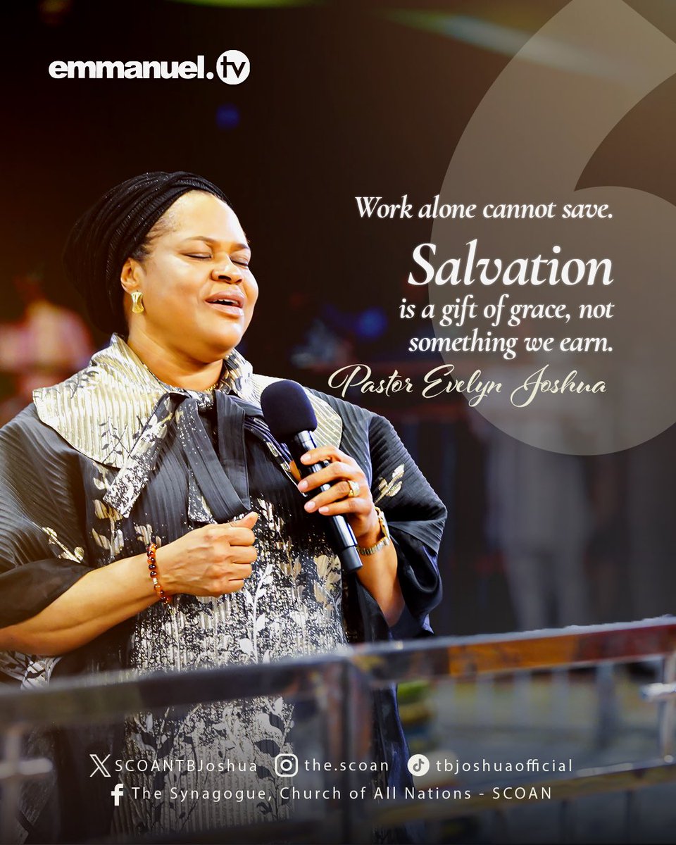 SCOANTBJoshua's tweet photo. “Work alone cannot save. Salvation is a gift of grace, not something we earn.” - Pastor Evelyn Joshua

#Salvation #Gift #Grace #PastorEvelynJoshua #TBJoshuaLegacy #EmmanuelTV #SCOAN https://t.co/XVCgID5gVr