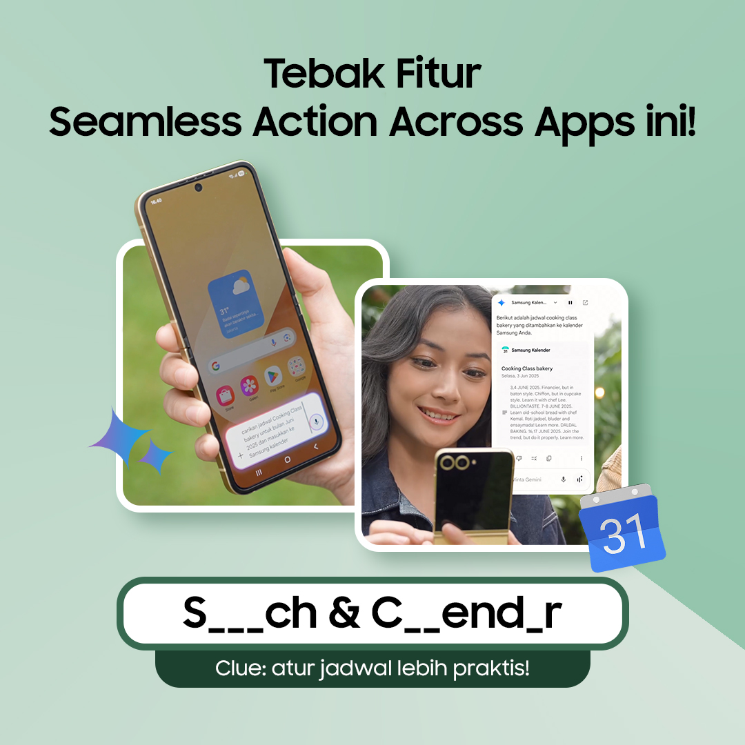 Cari info &amp; langsung atur jadwal jadi lebih praktis dengan Seamless Action Across Apps di #GalaxyZFold6 #GalaxyZFlip6. Ada yang bisa tebak?

Reply sebanyak-banyaknya pakai hashtag #GalaxySeamlessActions ya! ✨
