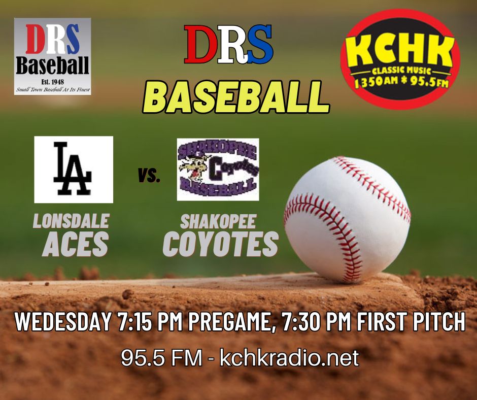 KCHK RADIO (@kchkradio) on Twitter photo Rain, rain go away, we want more <a href="/DRSBaseball/">DRS Baseball</a> today! Tune in today, if the weather permits, for the <a href="/LonsdaleAces/">LonsdaleAces</a> at the <a href="/ShakopeeCoyotes/">ShakopeeCoyotes</a> at 7:30, 7:15 pregame with <a href="/BartelsAdam/">Adam Bartels</a>! <a href="/MinnBaseball/">Minnesota Baseball Association</a> Rain, rain go away, we want more <a href="/DRSBaseball/">DRS Baseball</a> today! Tune in today, if the weather permits, for the <a href="/LonsdaleAces/">LonsdaleAces</a> at the <a href="/ShakopeeCoyotes/">ShakopeeCoyotes</a> at 7:30, 7:15 pregame with <a href="/BartelsAdam/">Adam Bartels</a>! <a href="/MinnBaseball/">Minnesota Baseball Association</a>