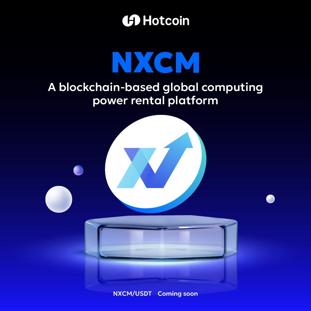 🚀 Hotcoin Exclusive Launch | Nexus Compute ($NXCM)

A decentralized edge computing platform optimized for AI workloads.
Nexus Compute brings TPU-based infrastructure to the blockchain frontier.

📌 Trading Coming Soon – Stay tuned!
👉 m.hotcoin.com/support/articl…

#Hotcoin #NXCM #AI