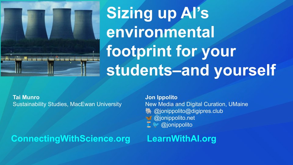 Jon Ippolito (🦋 @jonippolito.net) (@jonippolito) on Twitter photo Unpack AI’s environmental impact today at 11am EDT, from local vs global effects to how it stacks up against Netflix + flights. Try out a new student-friendly tool + brainstorm classroom ideas in this #MyFest25 webinar HT <a href="/Bali_Maha/">Maha Bali, PhD مها بالي 🌵🇵🇸</a> myfest.equityunbound.org/events/sizing-… Unpack AI’s environmental impact today at 11am EDT, from local vs global effects to how it stacks up against Netflix + flights. Try out a new student-friendly tool + brainstorm classroom ideas in this #MyFest25 webinar HT <a href="/Bali_Maha/">Maha Bali, PhD مها بالي 🌵🇵🇸</a> myfest.equityunbound.org/events/sizing-…