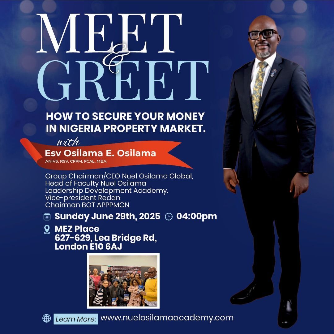 You're invited to an exclusive Meet &amp; Greet w/ Esv Osilama E. Osilama, on Sunday, 29th June 2025 at 4:00 PM, @MEZ PLACE, 627–629 Lea Bridge Rd, London E10 6AJ.

Learn how to secure your money in the Nigerian property market from a trusted industry expert.

tinyurl.com/56ry8a69