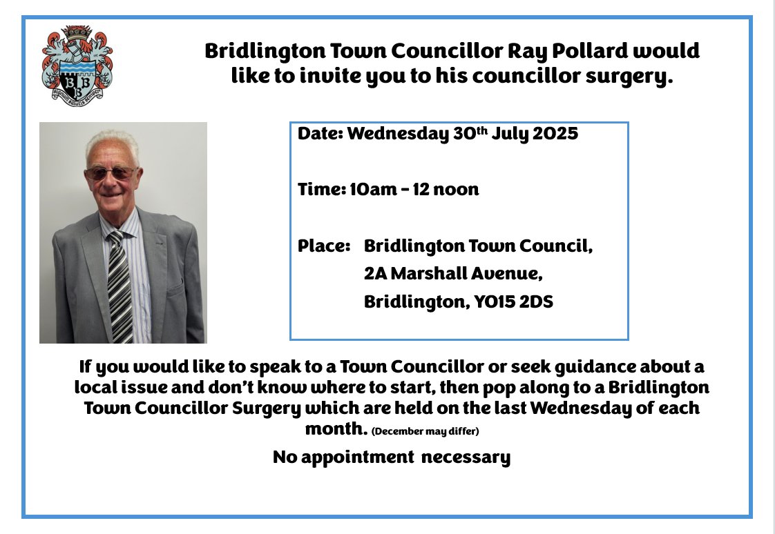 Dates for all Councillor Surgeries in the Bridlington Echo, at bridlington.gov.uk, on our Facebook and Twitter, the notice board outside the office and in the What On section of This is the Coast Radio each month or please come and see us at 2A Marshall Avenue