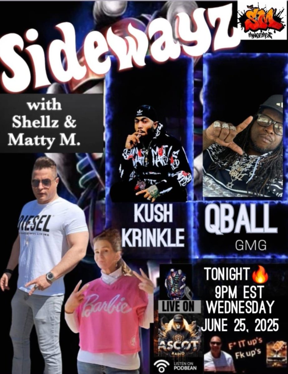 Tonight on Sidewayz with Shellz and Matty M. Special Guests - S&amp;M Management artists <a href="/Kush_Krinkle/">KushKrinkle</a>
 AND Qball LIVE at 9pm est. On <a href="/podbeancom/">Podbean</a>  <a href="/ClubAscotRadio/">Ascot Radio</a> 📻 🔥👏🎵🎼 <a href="/SidewayzWithSM/">Sidewayz With Shellz & Matty M.</a> <a href="/MattyManagement/">Matty M.</a> <a href="/AlmsIntlMusic/">A.I.M.A.</a> <a href="/HotNewHipHop/">HotNewHipHop</a>