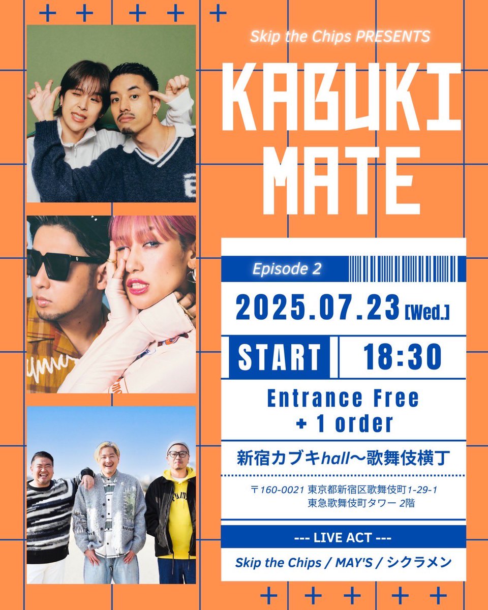 skipthechips's tweet photo. LIVE information⋆͛📢⋆

Skip the Chips presents
「KABUKI MATE-episode2-」
2025.7.23(Wed)
START 18:30
Entrance free +1order
@ 新宿カブキhall〜歌舞伎横丁

〜LIVE ACT〜
MAY'S
シクラメン
Skip the Chips

#MAYS #シクラメン #SkiptheChips https://t.co/PAGbIre6ZW