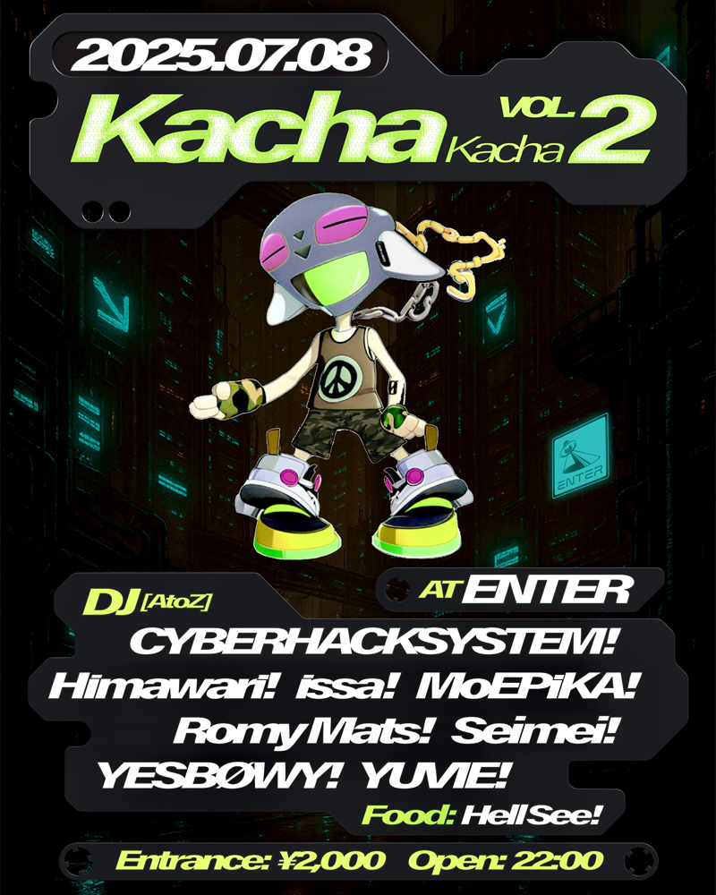 EnterShibuya's tweet photo. 【7月8日 (火) Kacha Kacha vol.2】
東京〜関西を横断する実力派が集結。
濃厚なグルーヴと濃密なミックスで夜を引き締める。
そして日を跨ぐとMoEPiKA、YESBØWYの誕生日がやってくる。鳴り止まぬ混沌とした電脈の中、杯を交わそう。
https://t.co/g3U0bE1f1z https://t.co/OptC0SibUn