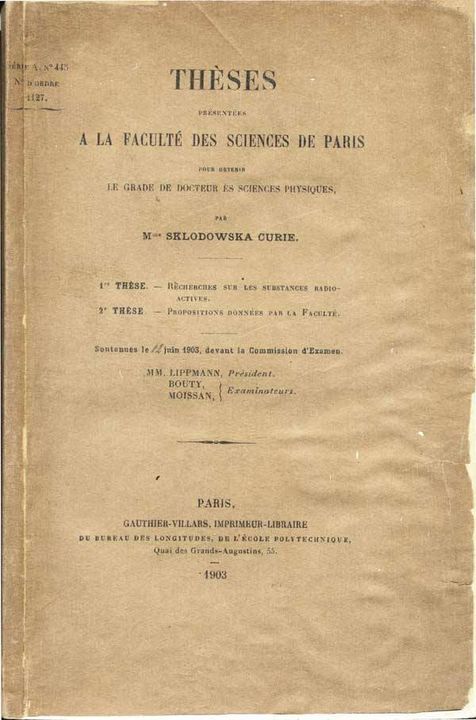 Marie Skłodowska Curie defended her doctoral thesis on radioactive substances at Université de la Sorbonne in Paris on 25 June 1903 and became the first woman in France to receive a doctoral degree.