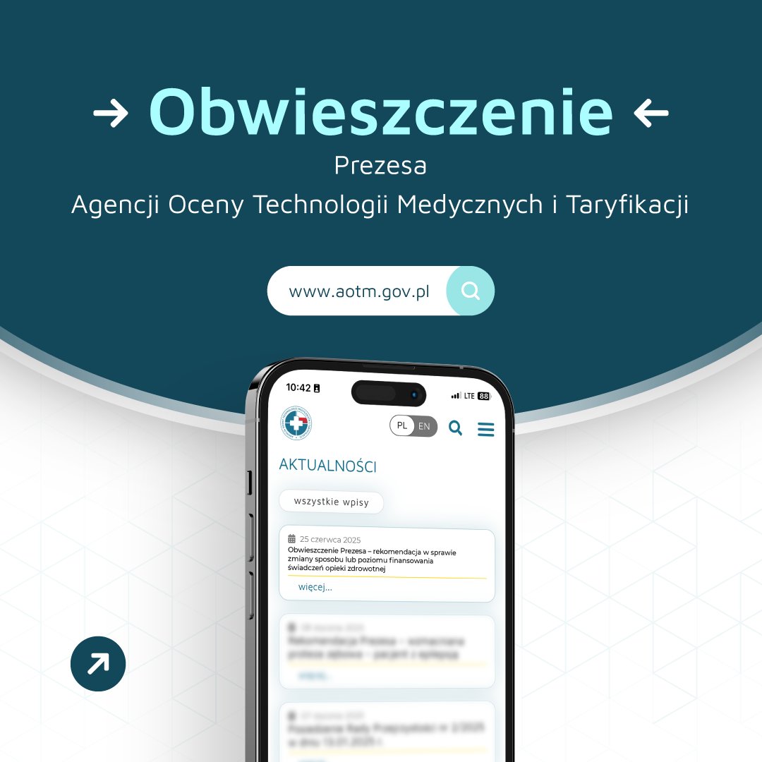 Agencja Oceny Technologii Medycznych i Taryfikacji (@aotmit) on Twitter photo Obwieszczenie Prezesa - rekomendacja w sprawie zmiany sposobu lub poziomu finansowania świadczeń opieki zdrowotnej
Zapoznaj się z informacją do obwieszczenia dostępnej na stronie <a href="/aotmit/">Agencja Oceny Technologii Medycznych i Taryfikacji</a> 👉aotm.gov.pl/aktualnosci/na…
Publikacja w BIP 👉bip.aotm.gov.pl/zlecenia-mz-20… Obwieszczenie Prezesa - rekomendacja w sprawie zmiany sposobu lub poziomu finansowania świadczeń opieki zdrowotnej
Zapoznaj się z informacją do obwieszczenia dostępnej na stronie <a href="/aotmit/">Agencja Oceny Technologii Medycznych i Taryfikacji</a> 👉aotm.gov.pl/aktualnosci/na…
Publikacja w BIP 👉bip.aotm.gov.pl/zlecenia-mz-20…
