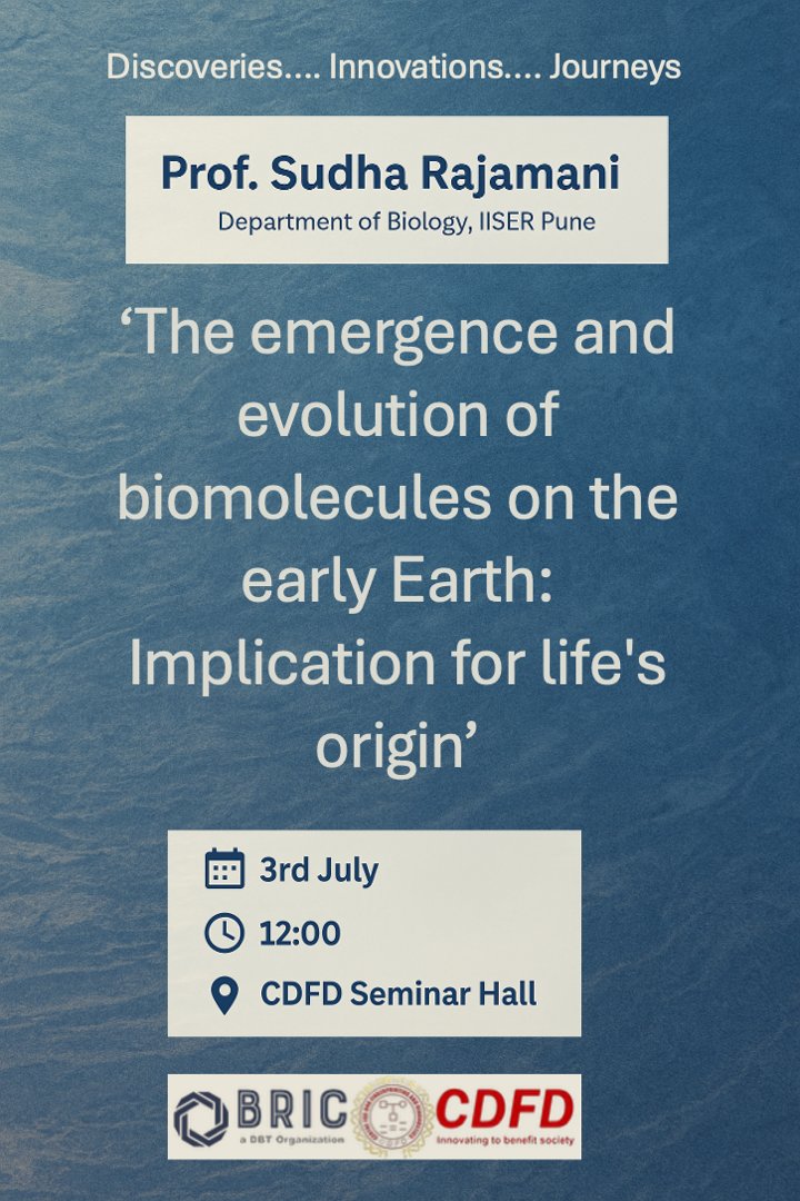 yathishJachar's tweet image. #CDFDSeminars
Join us for an exciting talk by Prof. Sudha Rajamani (IISER Pune) on
"The Emergence and Evolution of Biomolecules on the Early Earth: Implication for Life's Origin"
📅 July 3 | 🕛 12:00 PM
📍 CDFD Seminar Hall