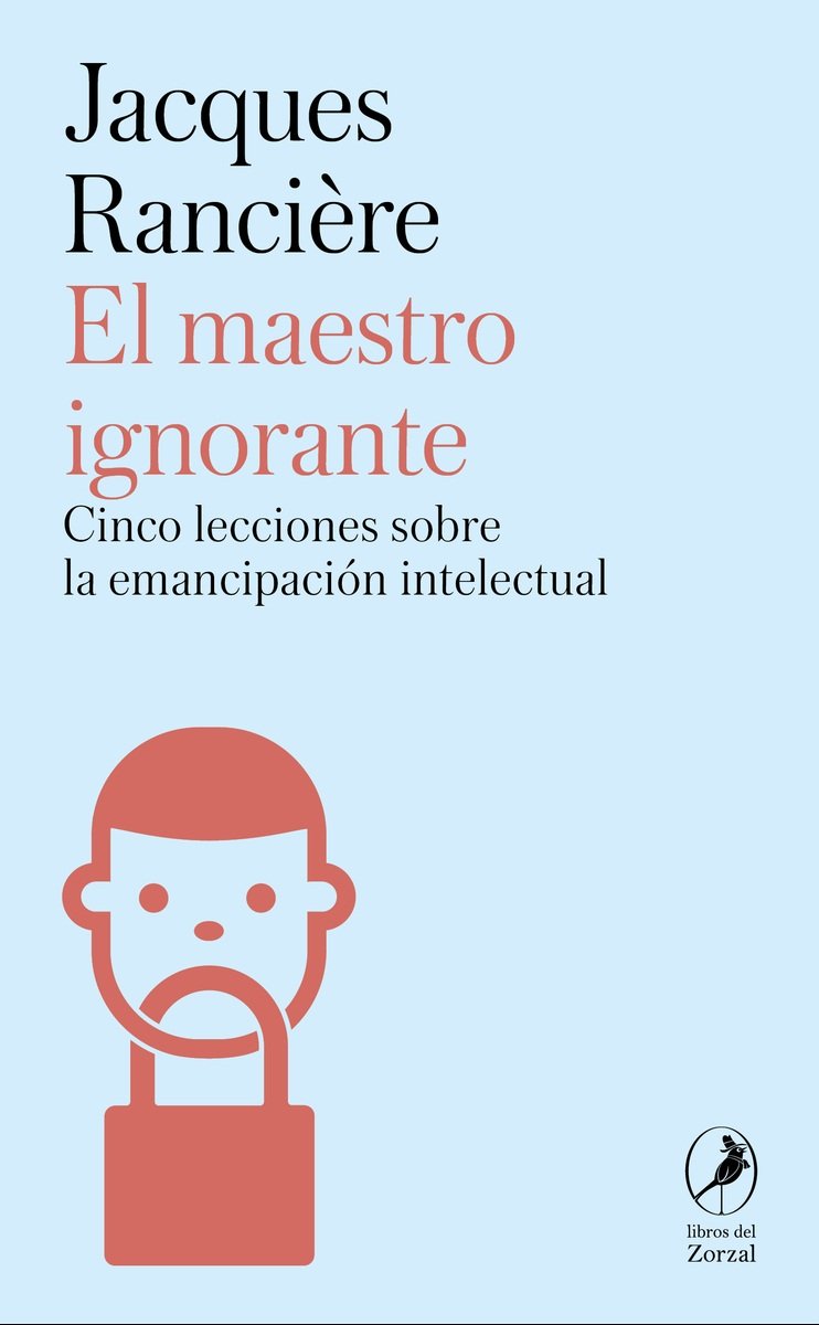 El maestro ignorante: cinco lecciones sobre la emancipación intelectual.

Autor: Jacques Rancière
Temática: Filosofía 
Editorial: Libros del Zorzal
Link: acortar.link/WiQOs7
Apóyanos en: paypal.me/libroscultura7