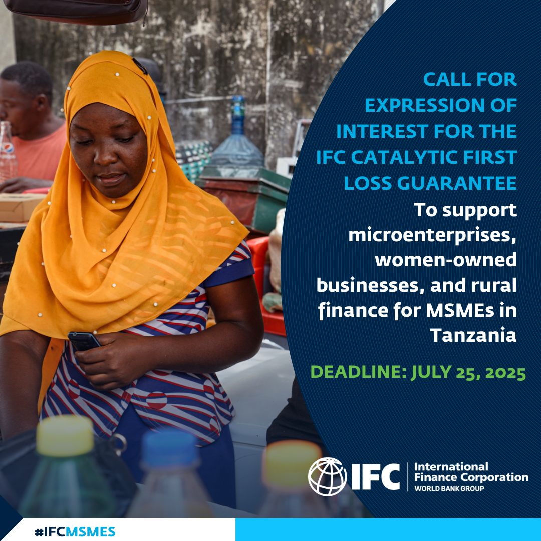 Apply by July 25, 2025! <a href="/IFC_org/">IFC</a> announces the Call for Expression of Interest for the Catalytic First Loss Guarantee Facility in #Tanzania! 🌱 This initiative supports underserved #MSMEs, boosting financial inclusion and job creation. wrld.bg/Zs1M50Wg1qT
