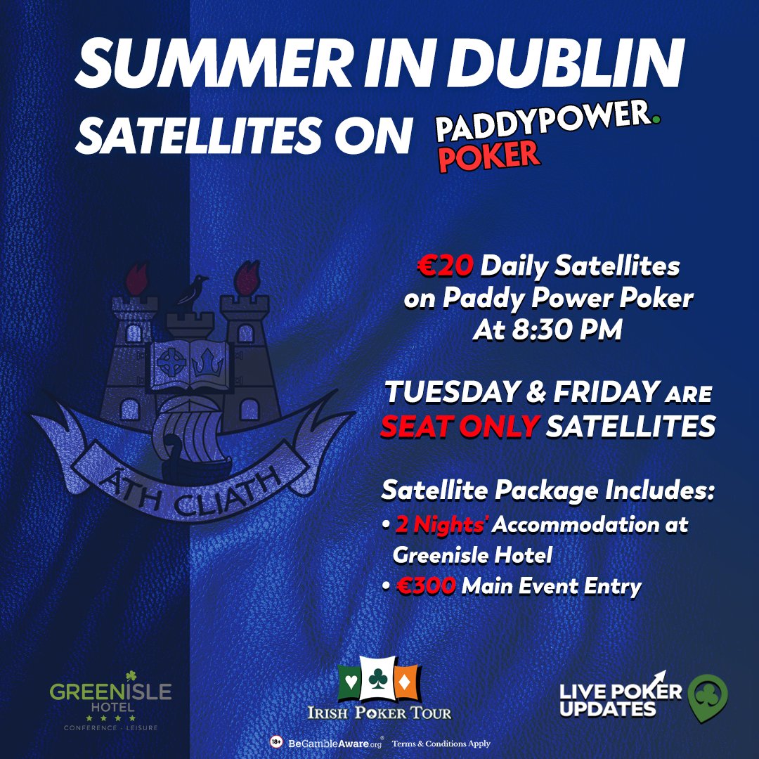 ♠️ Summer in Dublin Daily Satellites! ♠️
Join the action on <a href="/paddypowerpoker/">Paddy Power Poker</a> at 8:30 PM!

🔥 €20 Buy-In Satellite
🏆 Prize Package Worth €580
Includes:
✅ €300 Main Event Entry
✅ 2 Nights' Accommodation

📅 Don't Miss Our Weekly Satellites:
🎟️ €10 Seat-Only Satellites
🗓️