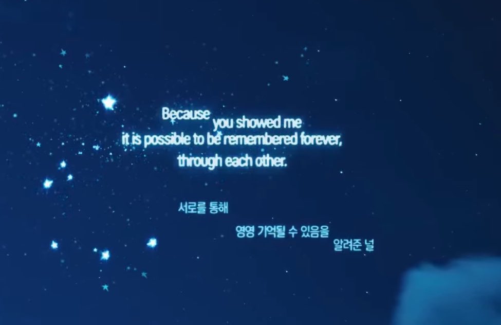 ‘Because you showed me, it is possible to be remembered forever, through each other’