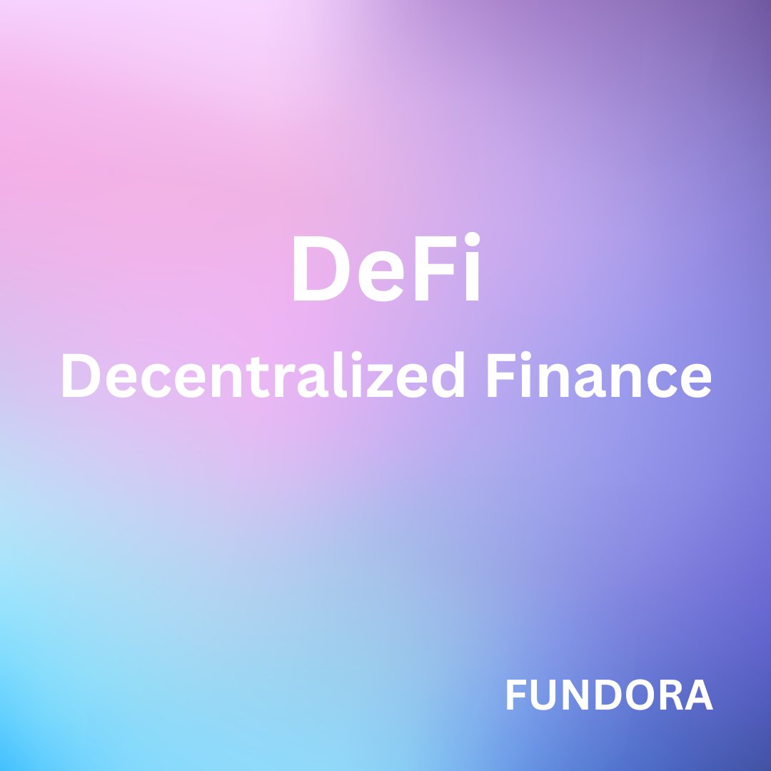fundora_invoice's tweet photo. DeFi (Decentralized Finance) https://t.co/st3X37bZ1g