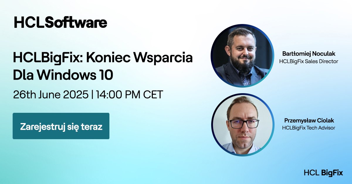 Koniec wsparcia #Windows10 zbliża się wielkimi krokami. Jak przygotować organizację?
📅 Dołącz do webinaru:
➡️ Migracja do #Windows11
➡️ Zarządzanie sprzętem legacy
➡️ Automatyzacja z HCLBigFix
📍 Zarejestruj się już dziś!

hclsw.co/f8u6e4