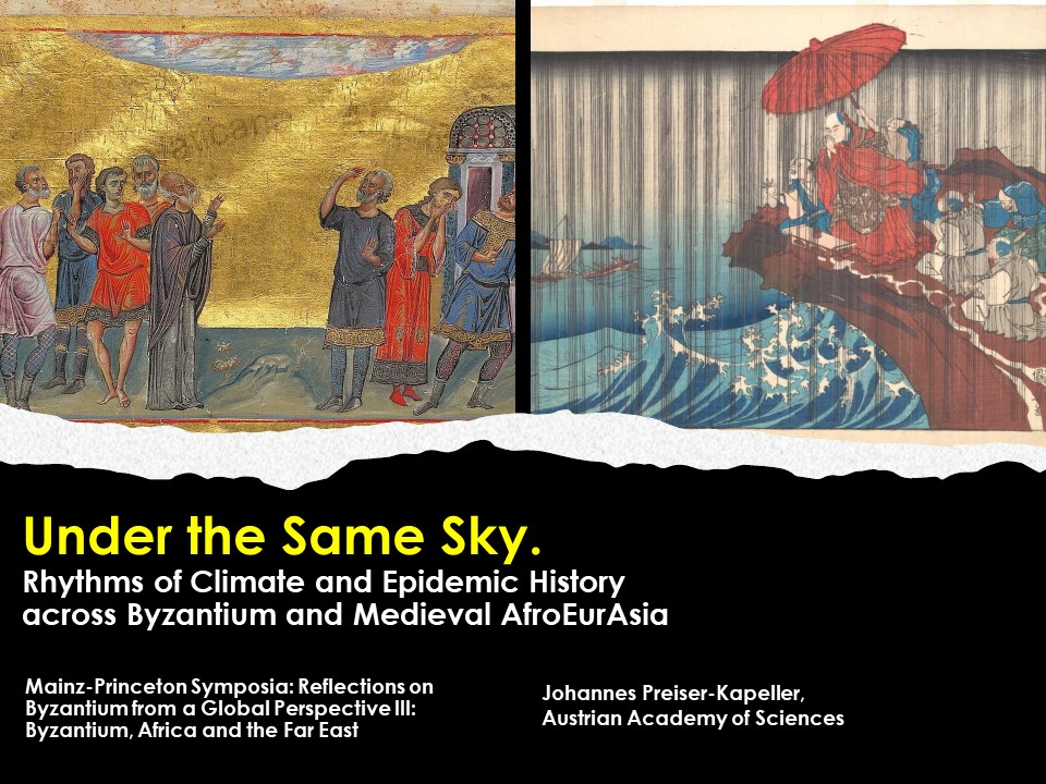 J. Preiser-Kapeller (@byzanzforscher) on Twitter photo Tomorrow, I will talk (online) at the <a href="/UniMainz/">1337</a>-<a href="/Princeton/">Princeton University</a> Symposium "Reflections on Byzantium from a #Global Perspective III" on "Under the Same Sky. Rhythms of Climate and Epidemic History across Byzantium and Medieval #AfroEurAsia". mht.uni-mainz.de/program-3/ <a href="/imafo_oeaw/">IMAFO</a> <a href="/oeaw/">Austrian Academy of Sciences</a> Tomorrow, I will talk (online) at the <a href="/UniMainz/">1337</a>-<a href="/Princeton/">Princeton University</a> Symposium "Reflections on Byzantium from a #Global Perspective III" on "Under the Same Sky. Rhythms of Climate and Epidemic History across Byzantium and Medieval #AfroEurAsia". mht.uni-mainz.de/program-3/ <a href="/imafo_oeaw/">IMAFO</a> <a href="/oeaw/">Austrian Academy of Sciences</a>