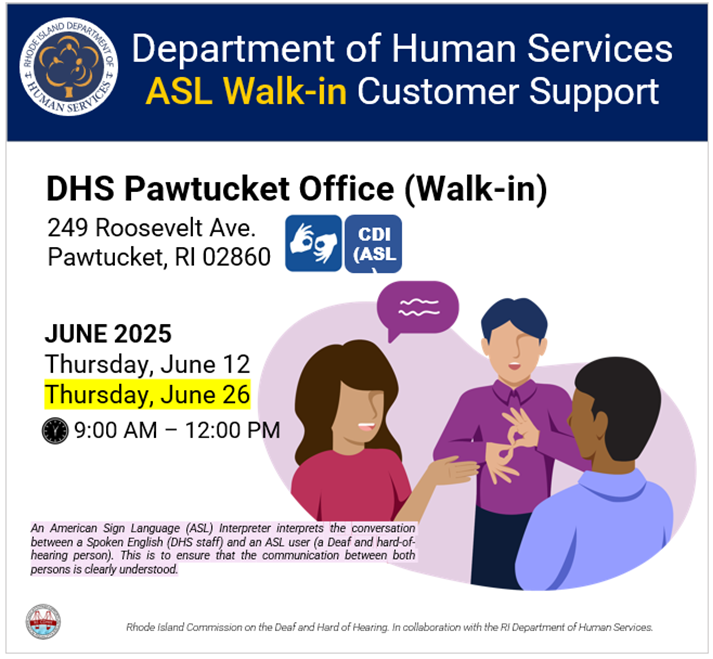 RIHumanServices's tweet image. Community Update: The RI DHS Pawtucket office at 249 Roosevelt Avenue will provide ASL Interpreter and
Certified Deaf Interpreter (CDI) interpreting services tomorrow, Thursday, June 26, from 9 a.m. to noon. No appointments are needed.