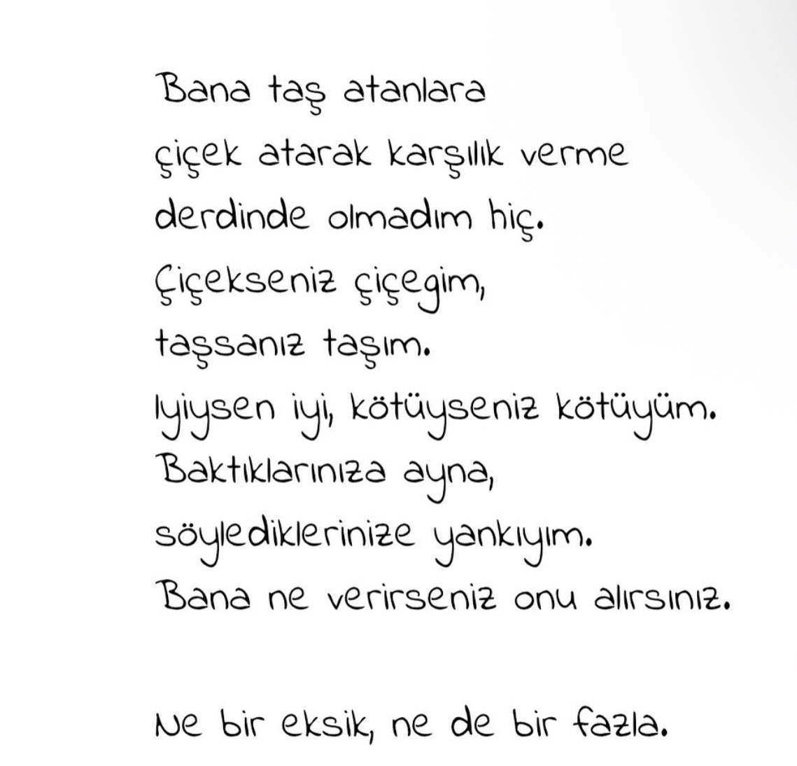 Ne bir eksik, ne de bir fazla.