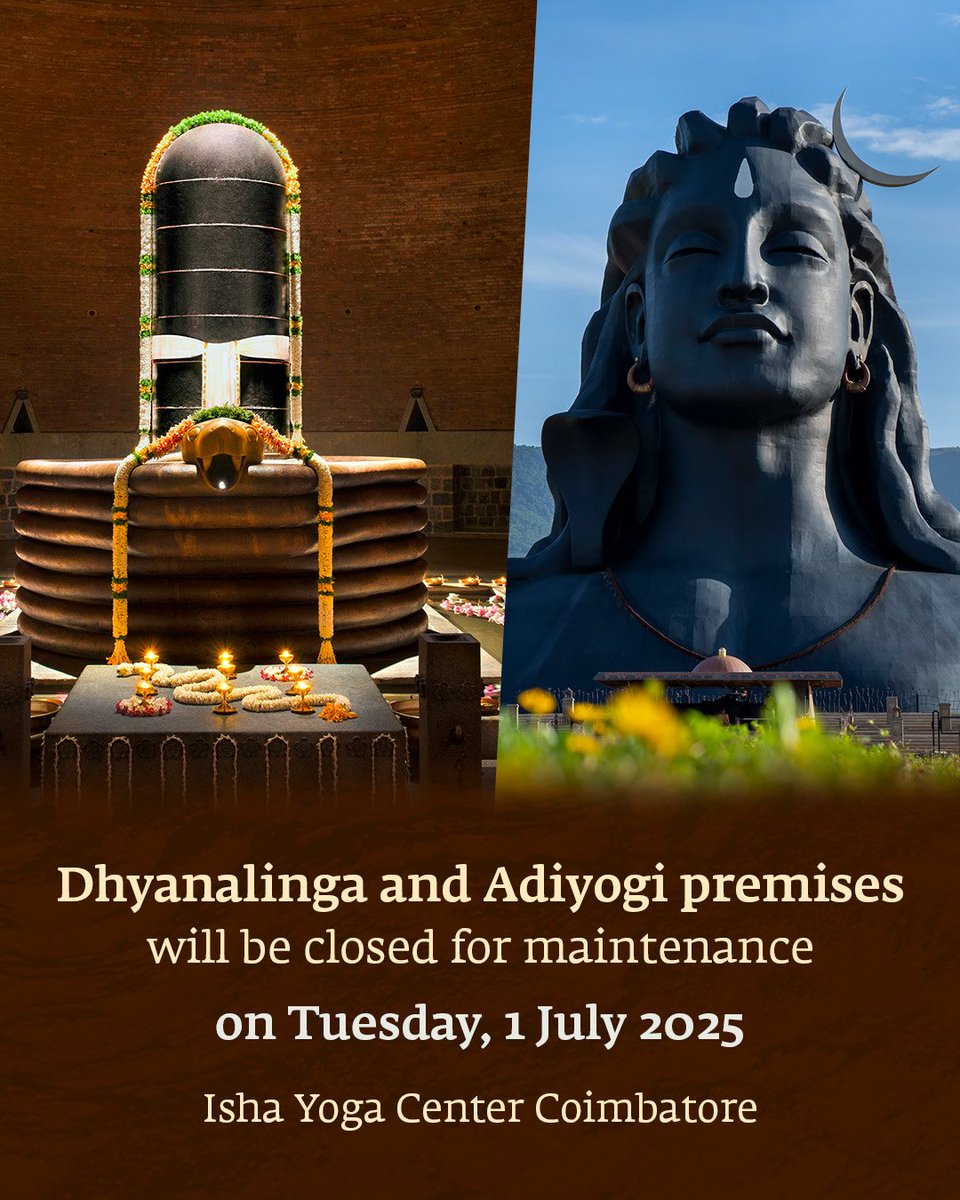 ishafoundation's tweet photo. Dhyanalinga and Adiyogi premises will be closed for maintenance on Tuesday, 1 July 2025 at Isha Yoga Center Coimbatore. We apologize for the inconvenience.

#IshaFoundation https://t.co/lQHsarHcNu