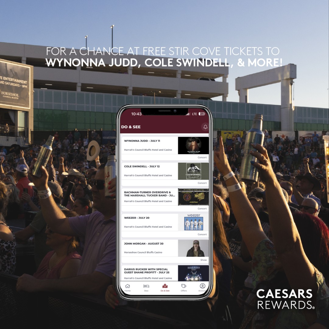 Why settle for less? Caesars Rewards® members get exclusive perks—like the chance for FREE tickets to Wynonna Judd, Cole Swindell &amp; more.💥Check your offers online or in the Caesars Rewards app.
21+ Gambling Problem? Call 1-800-BETS-OFF (Iowa)