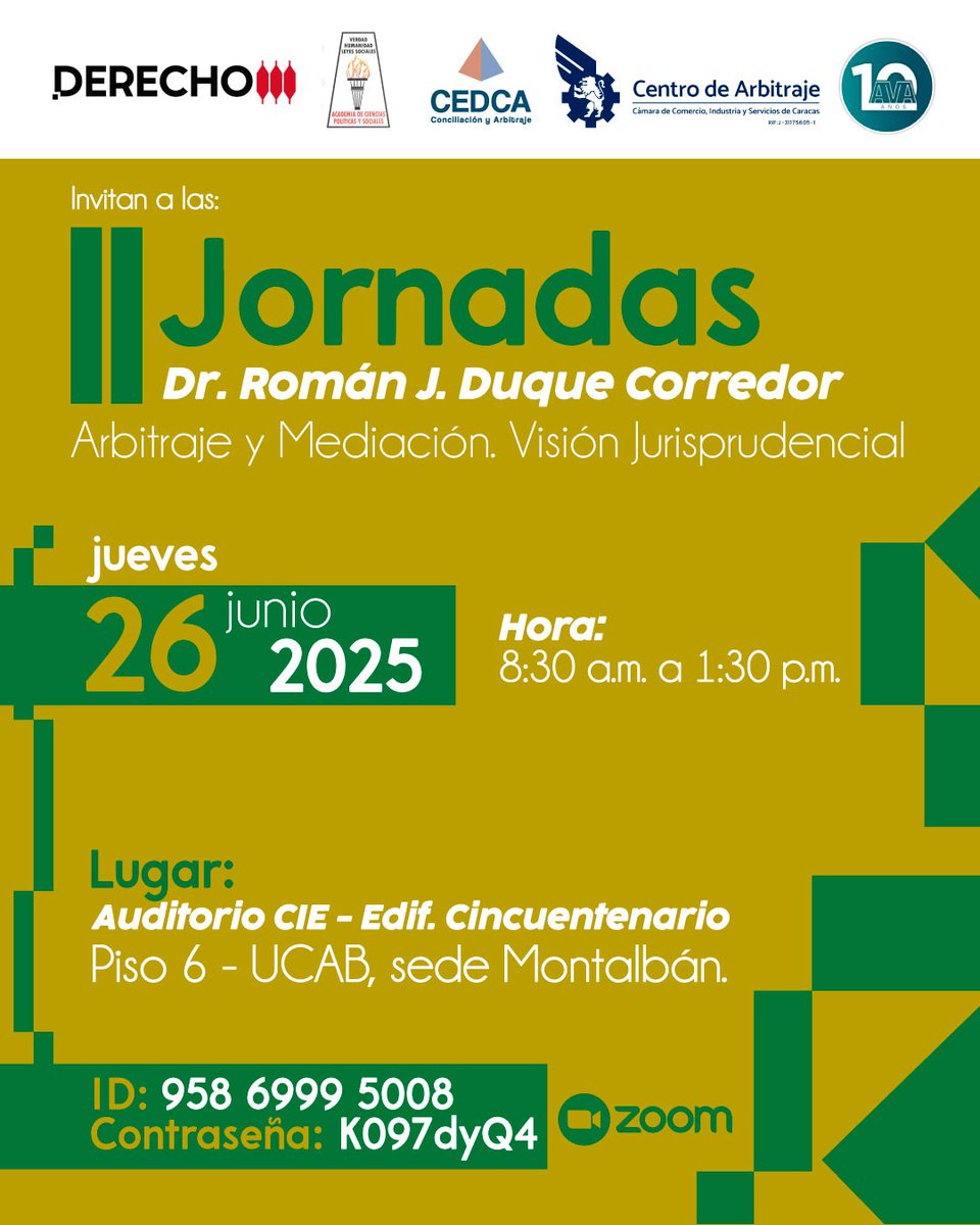 (1/2) Me complace invitarlos a las II Jornadas Dr. Román J. Duque Corredor "Arbitraje y mediación. Visión jurisprudencial", que se celebrarán el día de 26 de junio del 2025, a las 08:30 AM (VE), en el Auditorio CIE - Edificio Cincuentenario, piso 6, UCAB, sede Montalbán.