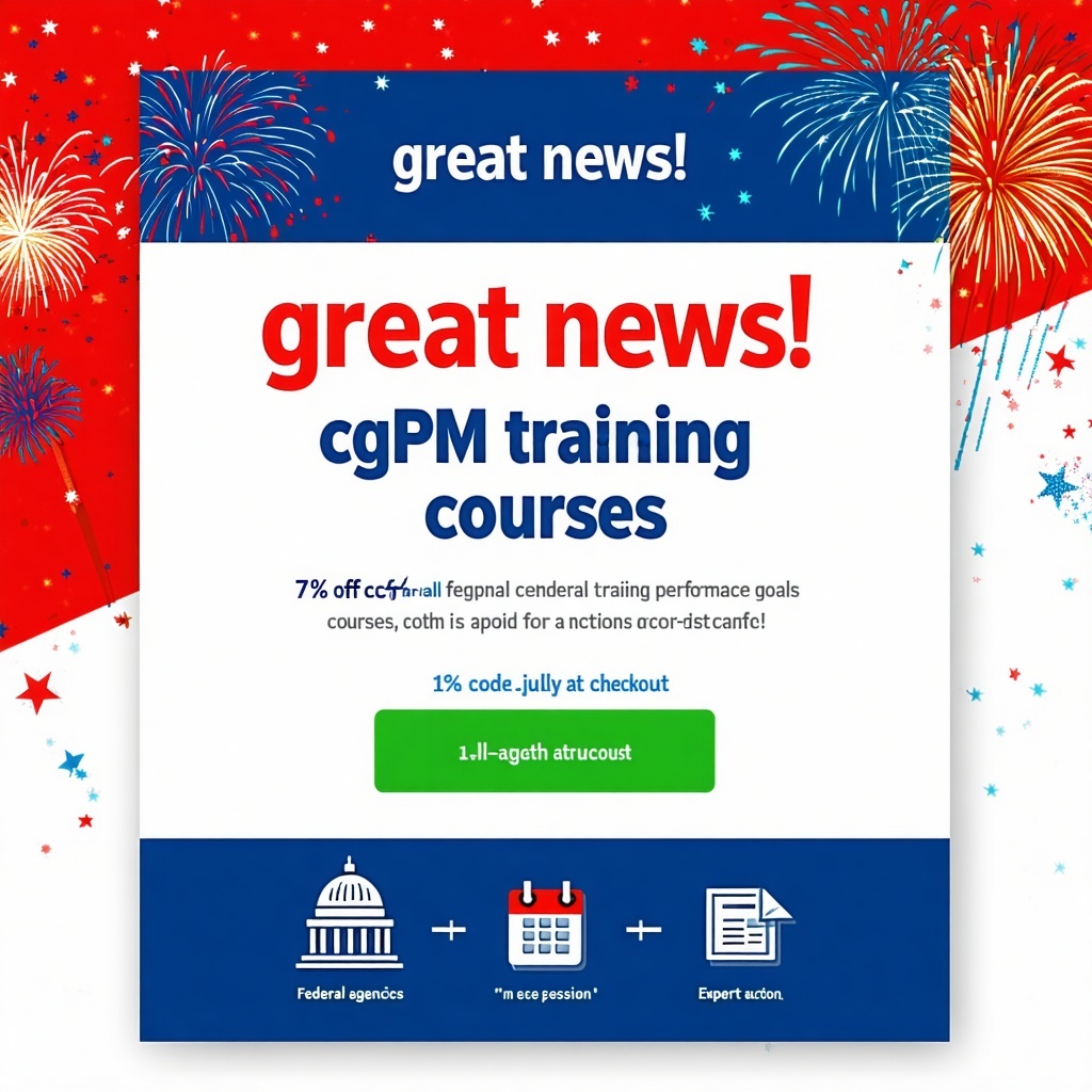 Federal agencies, it's time to level up! With new funding boosting training dollars, get 7% off CGPM courses using code JULY4TH (offer ends July 4). Ready for the August 11 session? Don't miss out on practical, expert-led training! #FederalTraining #CGPM