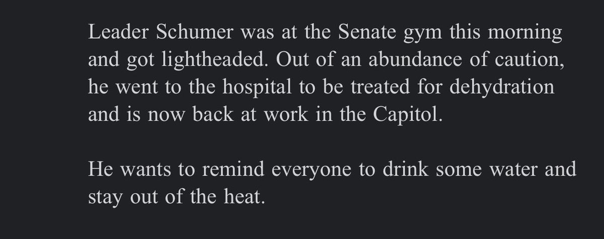 AndrewDesiderio's tweet photo. Schumer spox says the Senate minority leader went to the hospital this morning to be treated for dehydration. He’s back at the Capitol https://t.co/ab4a27CLyv