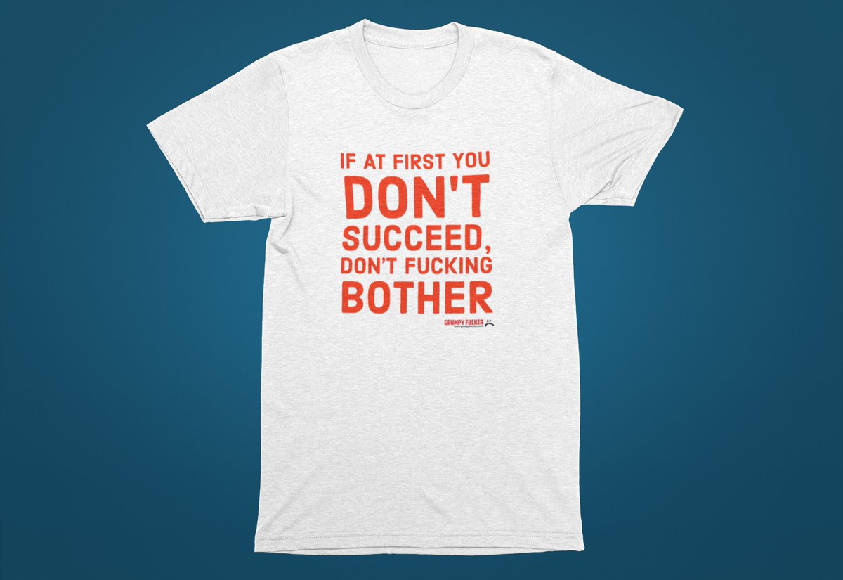 𝐈𝐟 𝐀𝐭 𝐅𝐢𝐫𝐬𝐭 𝐘𝐨𝐮 𝐃𝐨𝐧’𝐭 𝐒𝐮𝐜𝐜𝐞𝐞𝐝 𝐓-𝐬𝐡𝐢𝐫𝐭

Give up at the first hurdle. It makes life so easier.

Available only from our store.

Get yours here:

grumpyfuckers.com/product/dont-s…