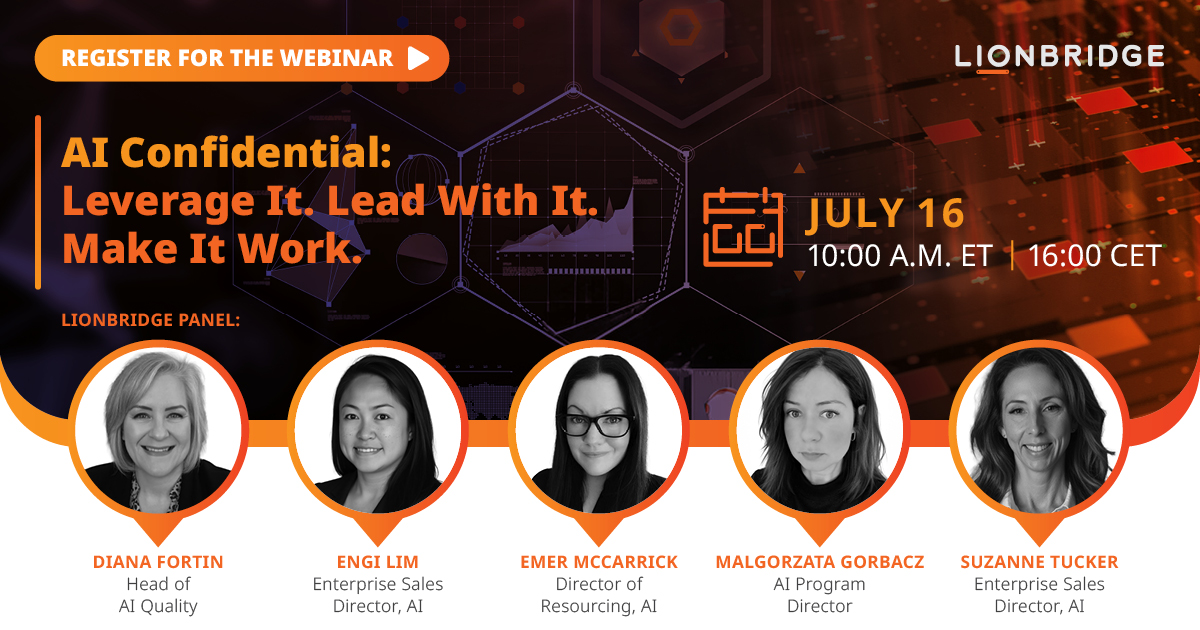Lionbridge's tweet photo. #AI demands a fresh approach. Don’t be left behind. On July 16, join our fireside chat, "AI Confidential: Leverage It. Lead With It. Make It Work." Learn what it takes to scale human data and all things AI data services.

Register here: https://t.co/PQ03XPyfEh https://t.co/K04BLZk2th